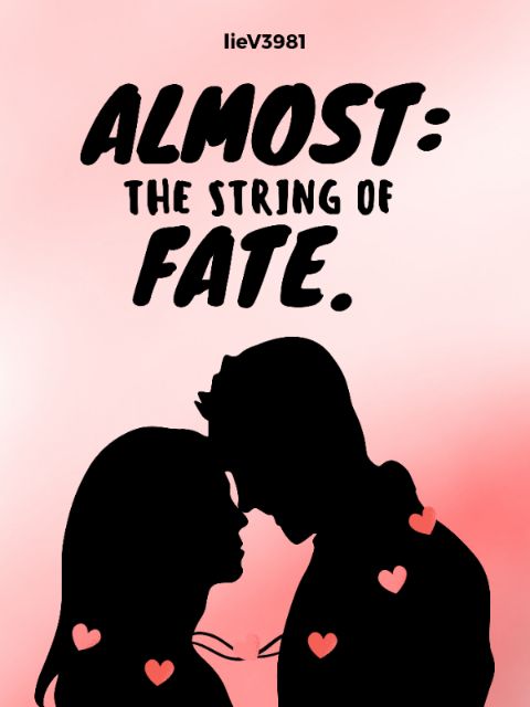 Almost The String of Fate